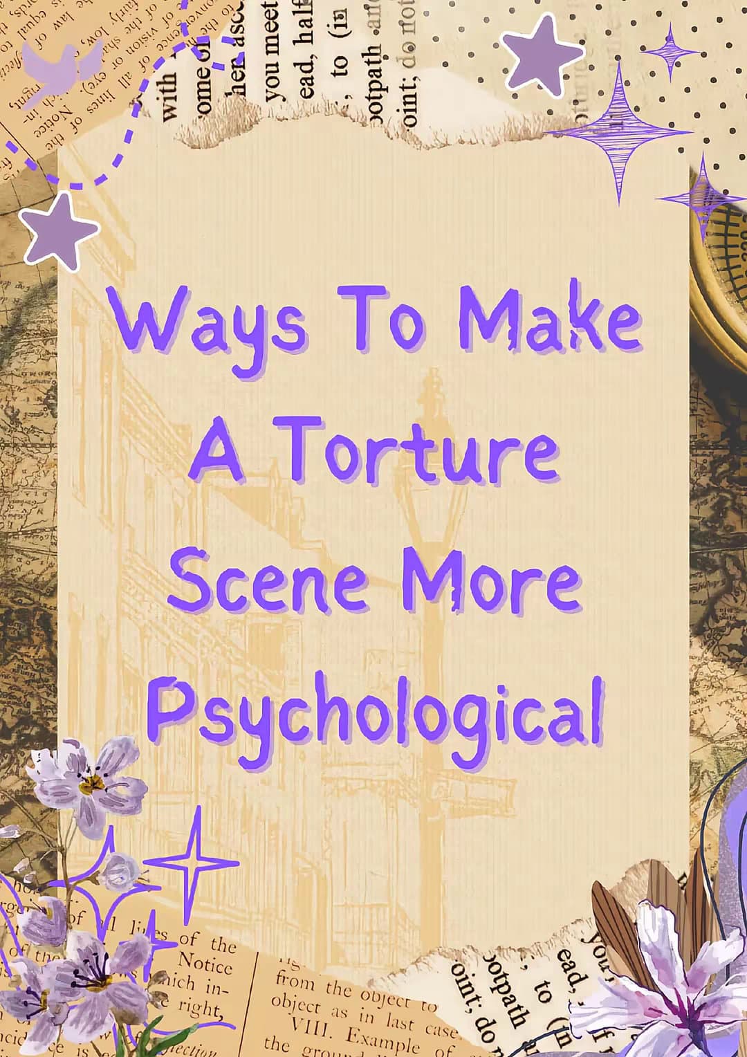 Ways To Make
A Torture
Scene More
Psychological