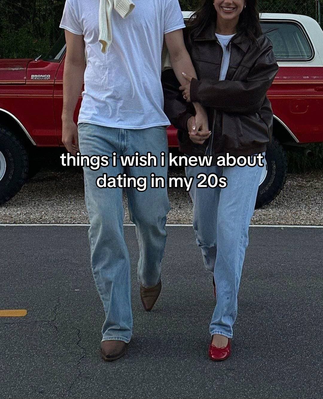things i wish i knew about
dating in my 20s