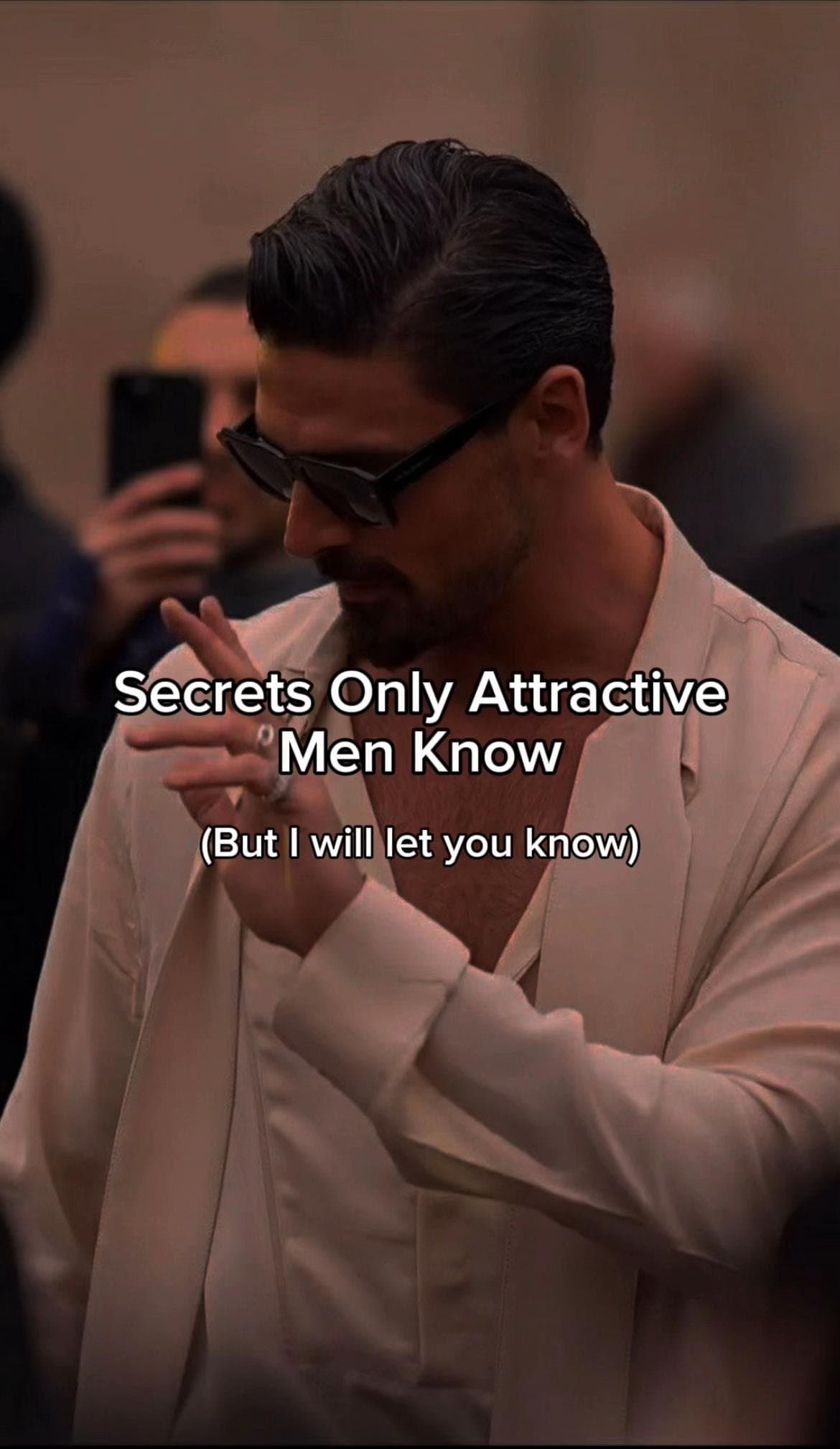 Secrets Only Attractive
Men Know
(But I will let you know)