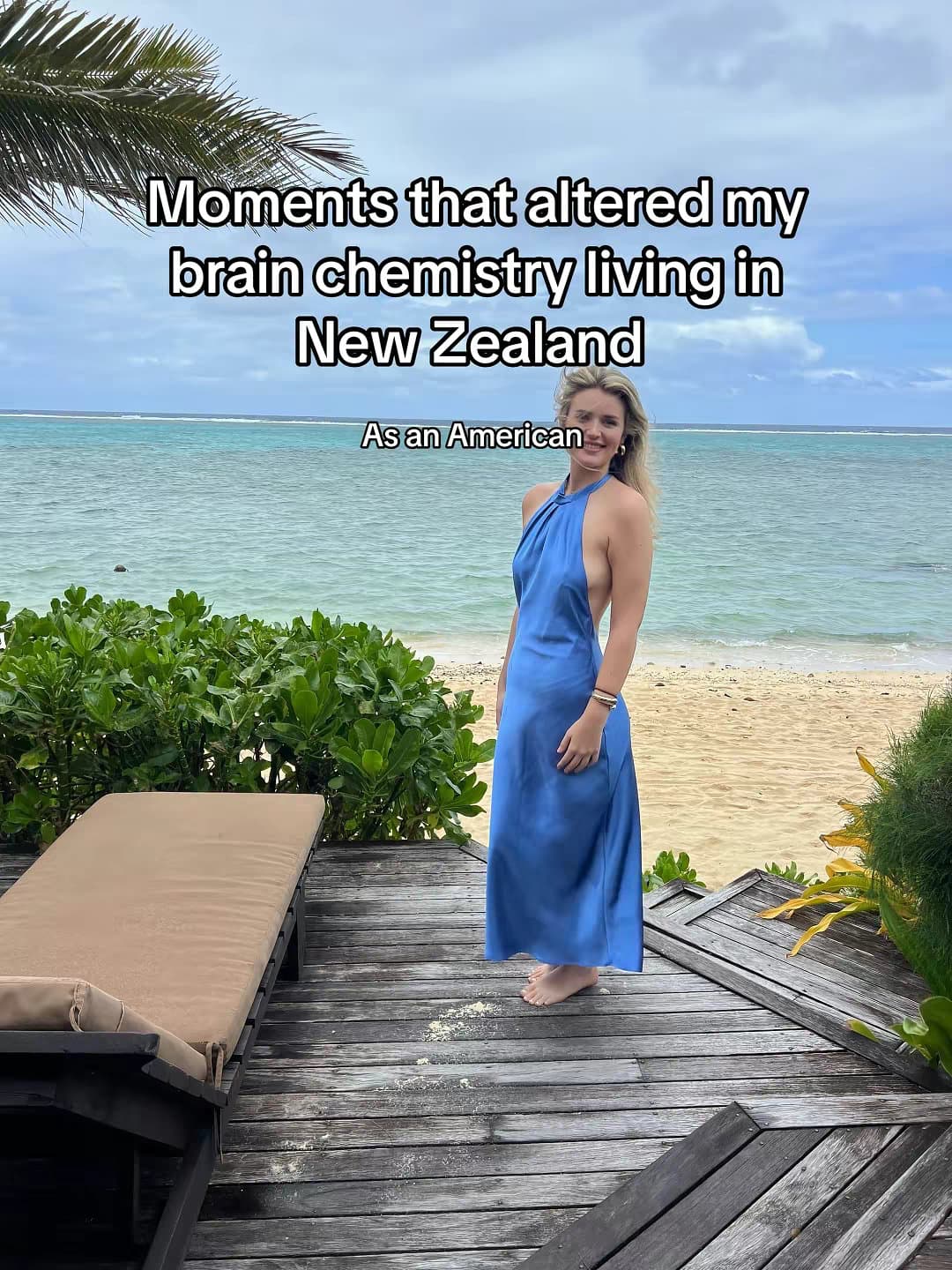 Moments that altered my
brain chemistry living in
New Zealand
As an American