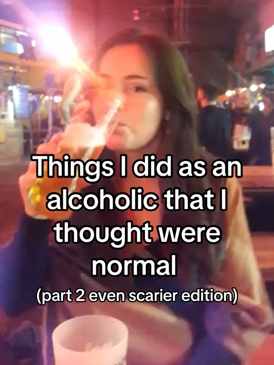 Things I did as an
alcoholic that I
thought were
normal
(part 2 even scarier ediβ¦