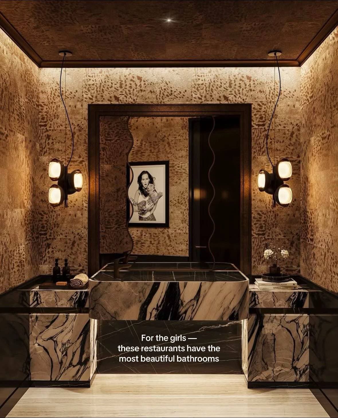 For the girls —
these restaurants have the
most beautiful bathrooms