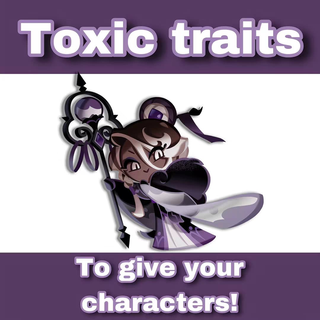Slide 1: Toxic traits
To give your
characters!