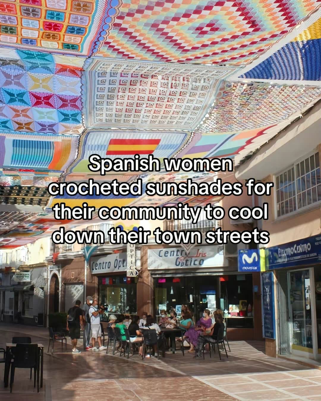 Spanish women
crocheted sunshades for
their community to cool
down their town stโฆ